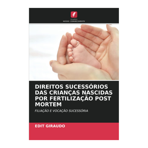 Bild von DIREITOS SUCESSÓRIOS DAS CRIANÇAS NASCIDAS POR FERTILIZAÇÃO POST MORTEM