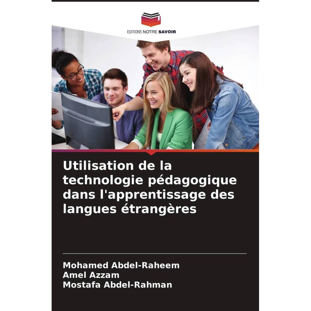 Bild von Abdel-Raheem, Mohamed: Utilisation de la technologie pédagogique dans l'apprentissage des langues étrangères