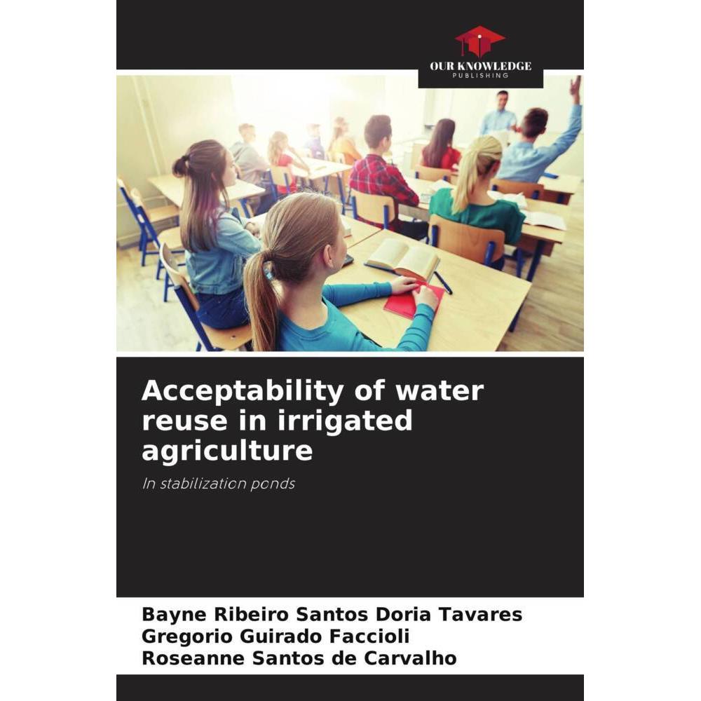 Bild von Tavares, Bayne Ribeiro Santos Doria: Acceptability of water reuse in irrigated agriculture