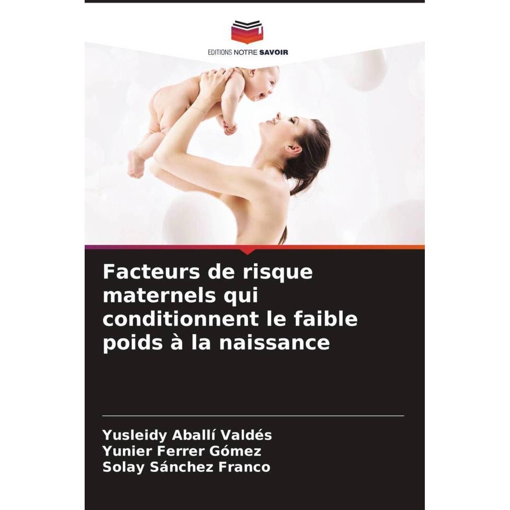 Bild von Aballí Valdés, Yusleidy: Facteurs de risque maternels qui conditionnent le faible poids à la naissance