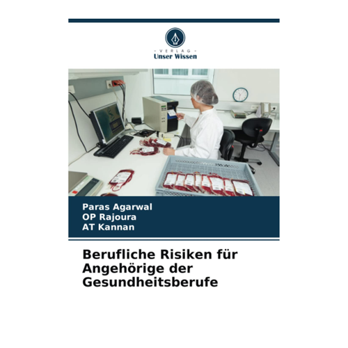 Bild von Berufliche Risiken für Angehörige der Gesundheitsberufe von Dr. Paras Agarwal