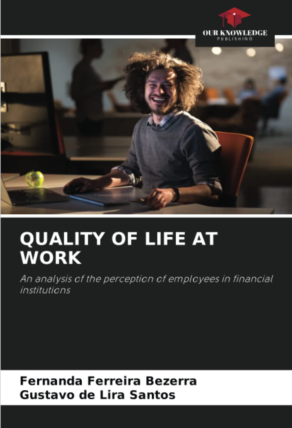 Bild von QUALITY OF LIFE AT WORK: An analysis of the perception of employees in financial institutions
