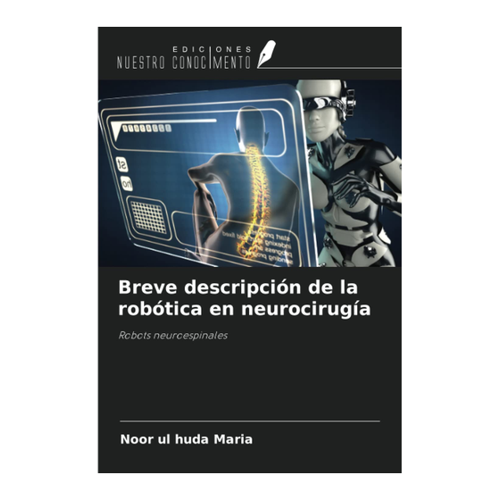 Bild von Maria, Noor ul huda: Breve descripción de la robótica en neurocirugía