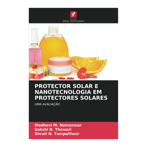 Bild von M. Namanwar, Madhavi: PROTECTOR SOLAR E NANOTECNOLOGIA EM PROTECTORES SOLARES