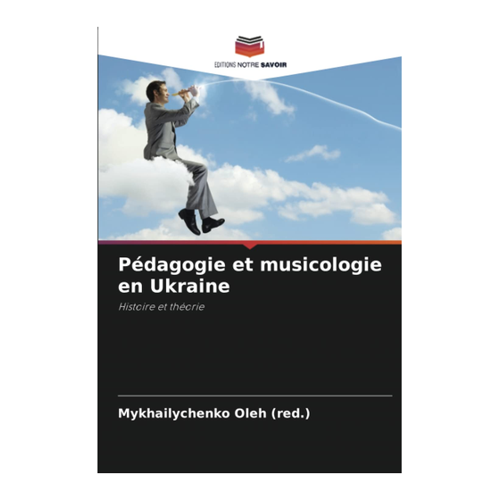 Bild von Pédagogie et musicologie en Ukraine: Histoire et théorie - Ein umfassender Überblick
