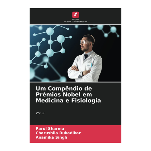 Bild von Sharma, Parul: Um Compêndio de Prémios Nobel em Medicina e Fisiologia, Vol: 2