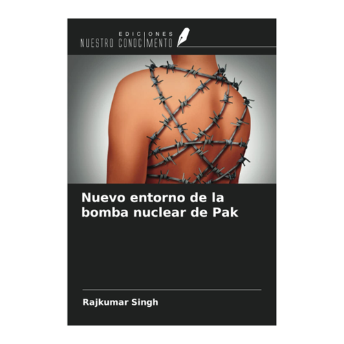 Bild von Rajkumar Singh: Nuevo entorno de la bomba nuclear de Pak