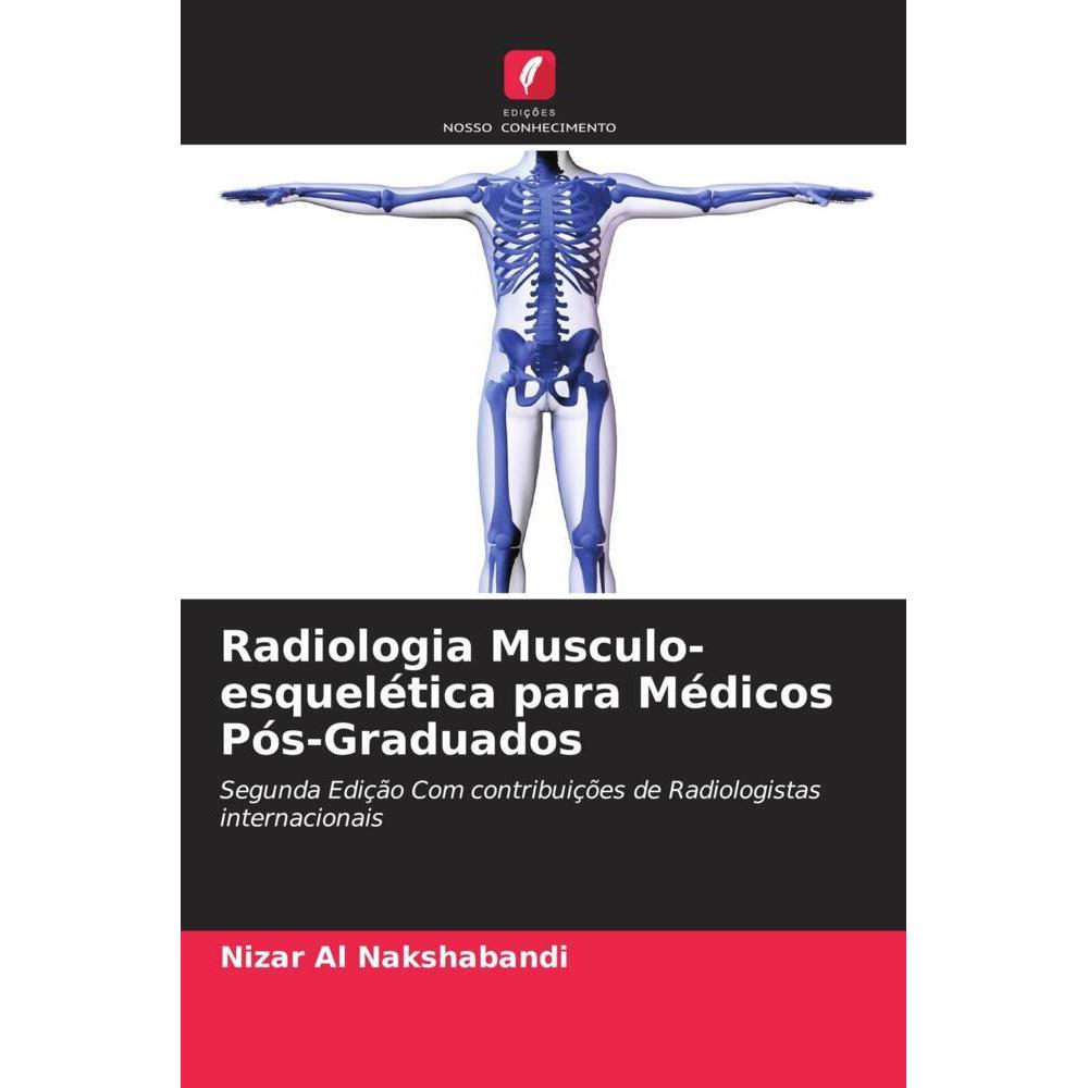 Bild von Radiologia Musculo-esquelética para Médicos Pós-Graduados: Segunda Edição Com contribuições de Radiologistas internacionais