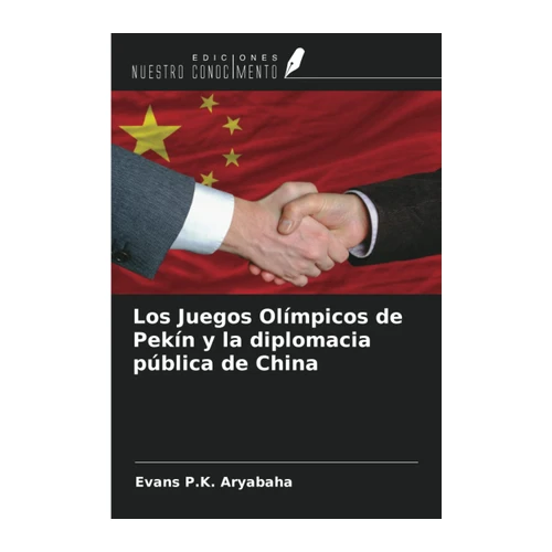 Bild von Aryabaha, Evans P. K.: Los Juegos Olímpicos de Pekín y la diplomacia pública de China