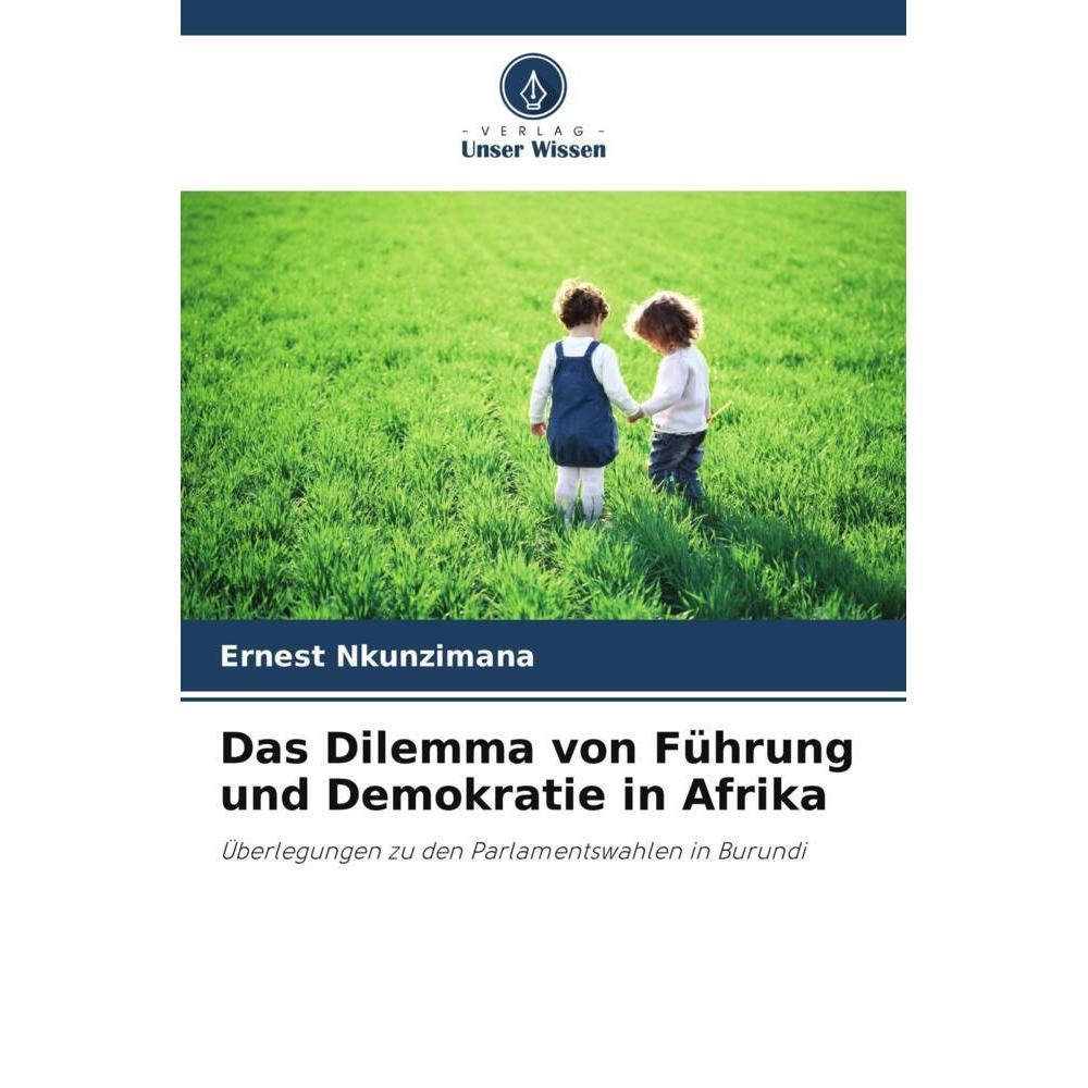 Bild von Nkunzimana, Ernest: Das Dilemma von Führung und Demokratie in Afrika