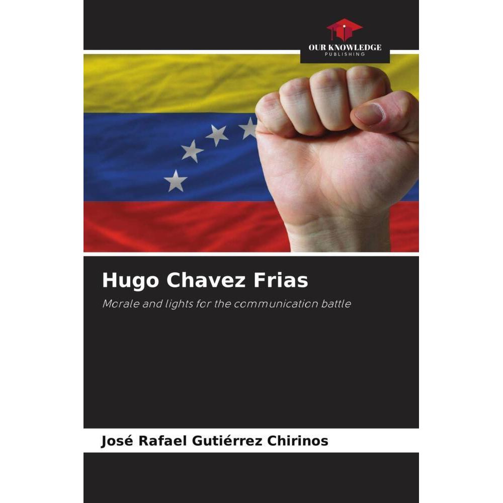 Bild von Gutiérrez Chirinos, José Rafael: Hugo Chavez Frias