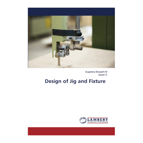 Bild von Design of Jig and Fixture von M. Sugadeva Boopathi