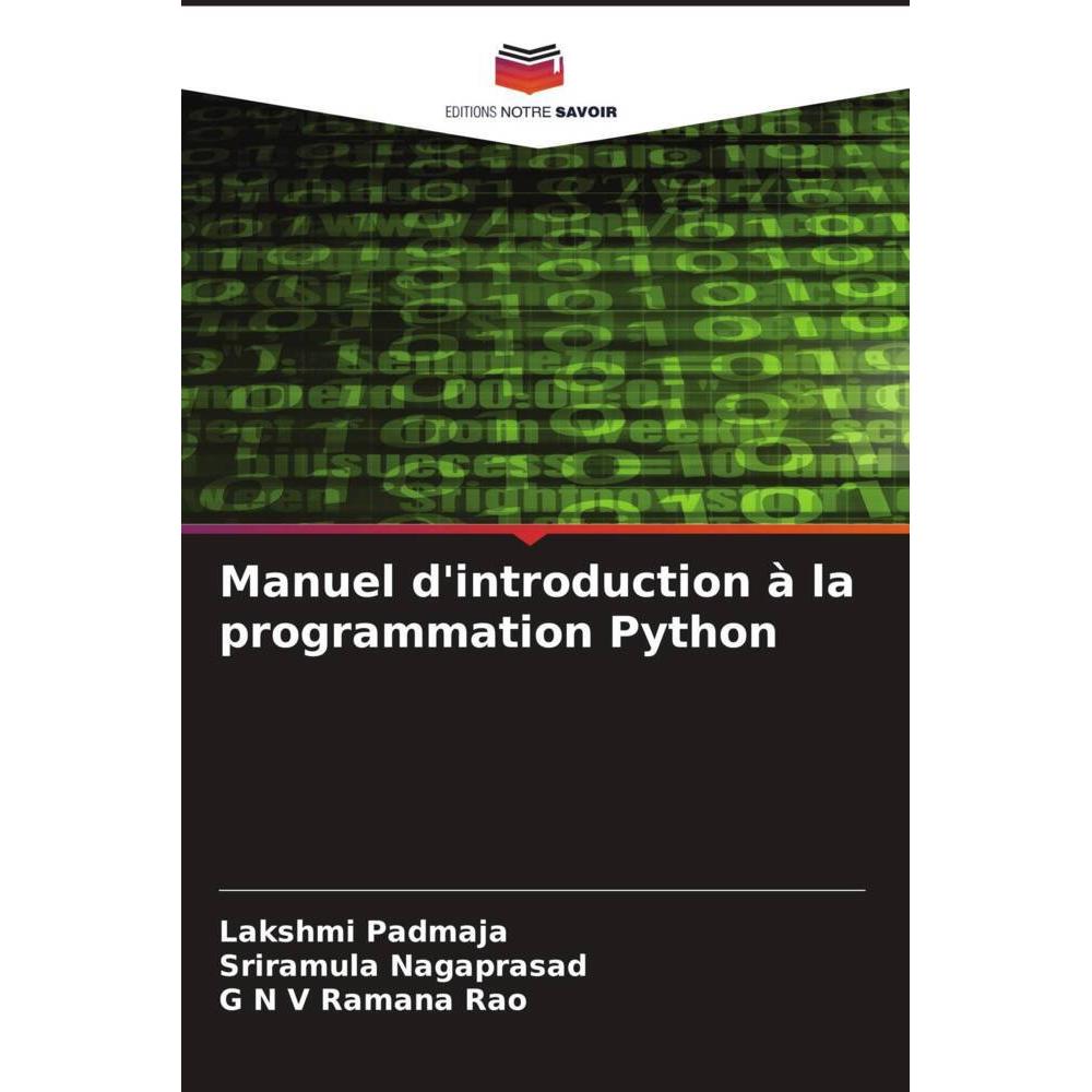 Bild von Manuel d'introduction à la programmation Python, Ratgeber von Sriramula Nagaprasad, Lakshmi Padmaja, G N V Ramana Rao