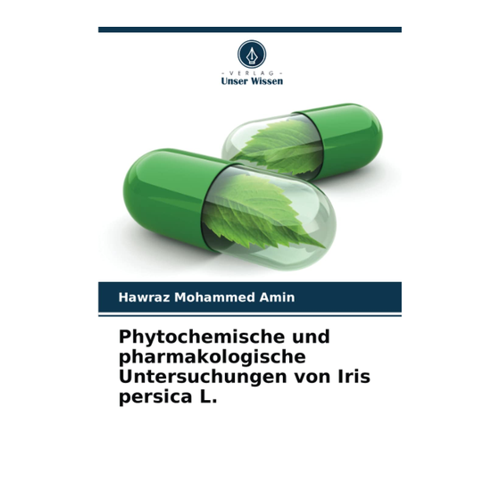 Bild von Phytochemische und pharmakologische Untersuchungen von Iris persica L.