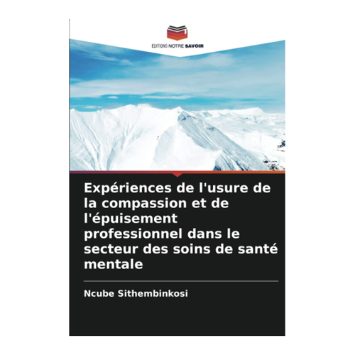Bild von Experiences de l'usure de la compassion et de l'épuisement professionnel dans le secteur des soins de santé mentale