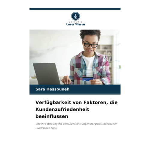 Bild von Hassouneh, Sara: Verfügbarkeit von Faktoren, die Kundenzufriedenheit beeinflussen