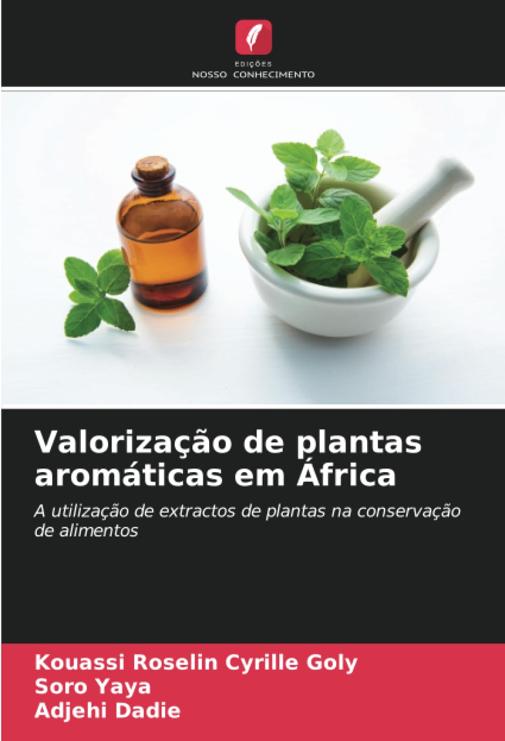 Bild von Valorização de plantas aromáticas em África: A utilização de extractos de plantas na conservação de alimentos