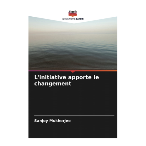 Bild von L'initiative apporte le changement von M. Sanjoy Mukherjee