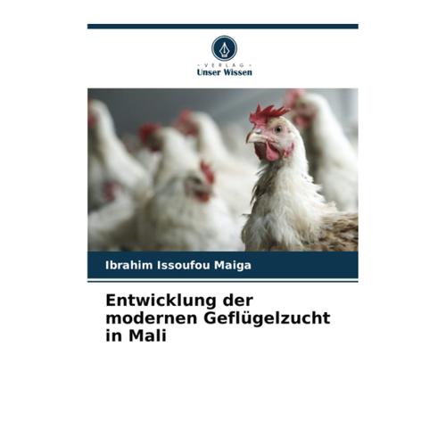 Bild von Entwicklung der modernen Geflügelzucht in Mali – Ibrahim Issoufou Maiga