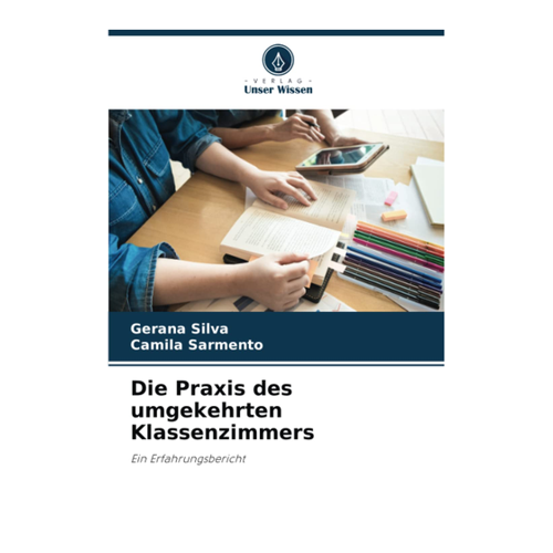 Bild von Die Praxis des umgekehrten Klassenzimmers: Ein Erfahrungsbericht