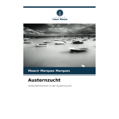 Bild von Marques, Moacir Marques: Austernzucht – Ein umfassender Leitfaden für Unternehmertum in der Austernzucht