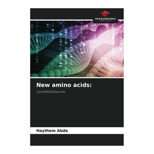 Bild von New Amino Acids: CycloAlkylGlycines von Haythem Abda
