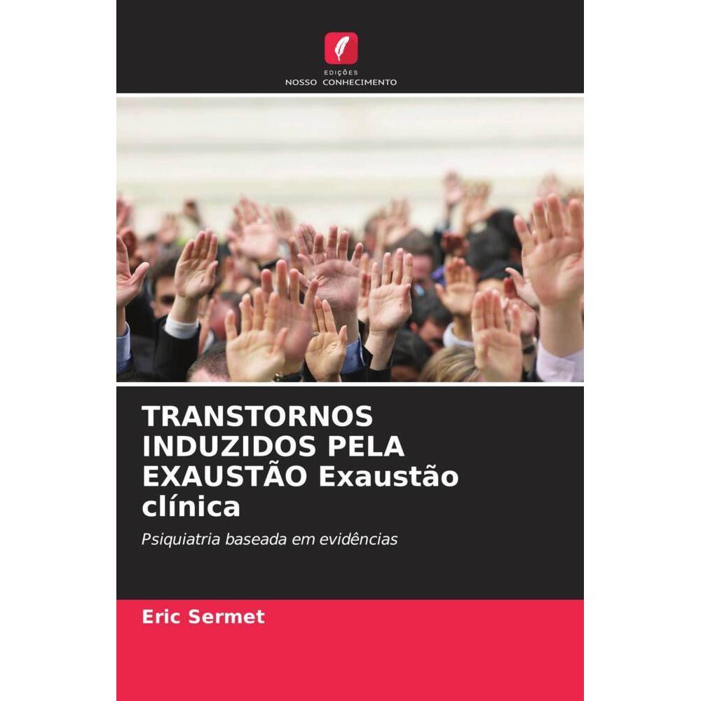 Bild von Sermet, Eric: TRANSTORNOS INDUZIDOS PELA EXAUSTÃO Exaustão clínica