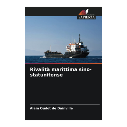 Bild von Oudot de Dainville, Alain: Rivalità marittima sino-statunitense