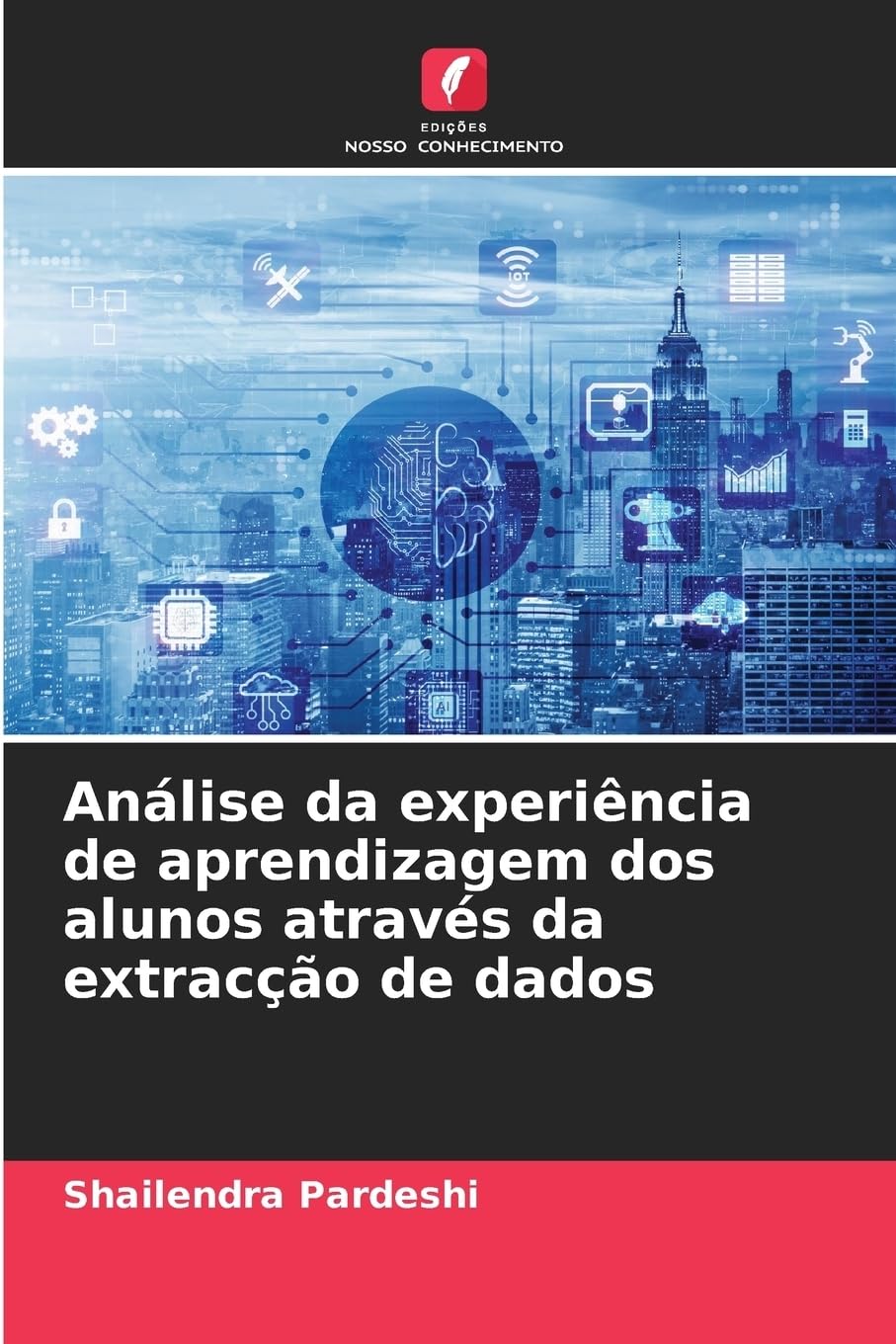 Bild von Pardeshi, Shailendra: Análise da experiência de aprendizagem dos alunos através da extracção de dados