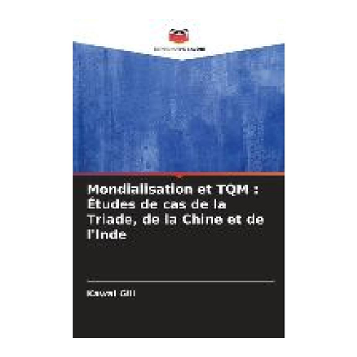 Bild von Mondialisation et TQM: Études de cas der Triade, China und Indien
