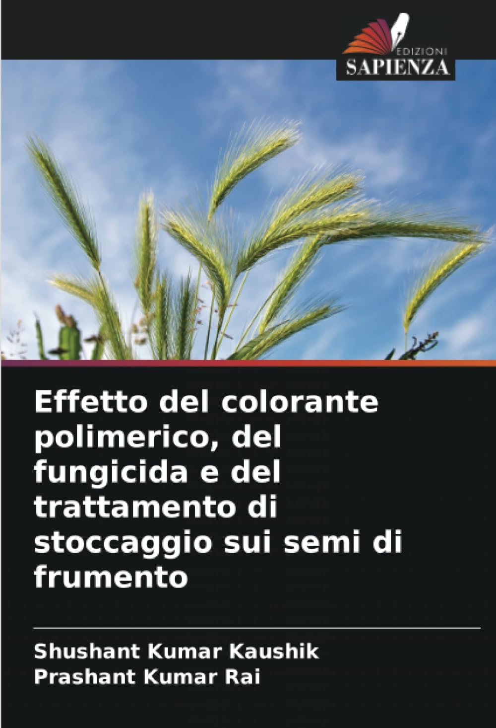 Bild von Kaushik, Shushant Kumar: Effetto del colorante polimerico, del fungicida e del trattamento di stoccaggio sui semi di frumento