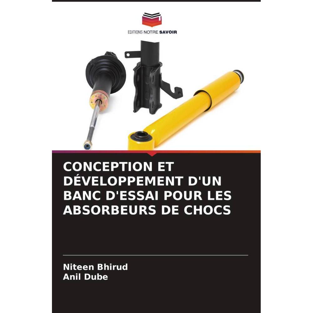 Bild von Conception Et Développement D'Un Banc D'Essai Pour Les Absorbeurs De Chocs, Ratgeber von Anil Dube, Niteen Bhirud