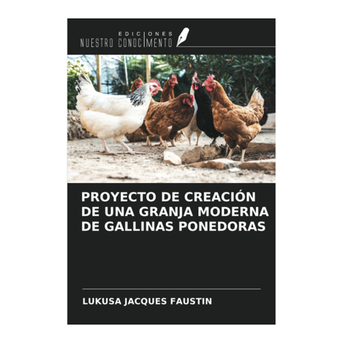 Bild von Jacques Faustin, Lukusa: Proyecto de Creación de una Granja Moderna de Gallinas Ponderas