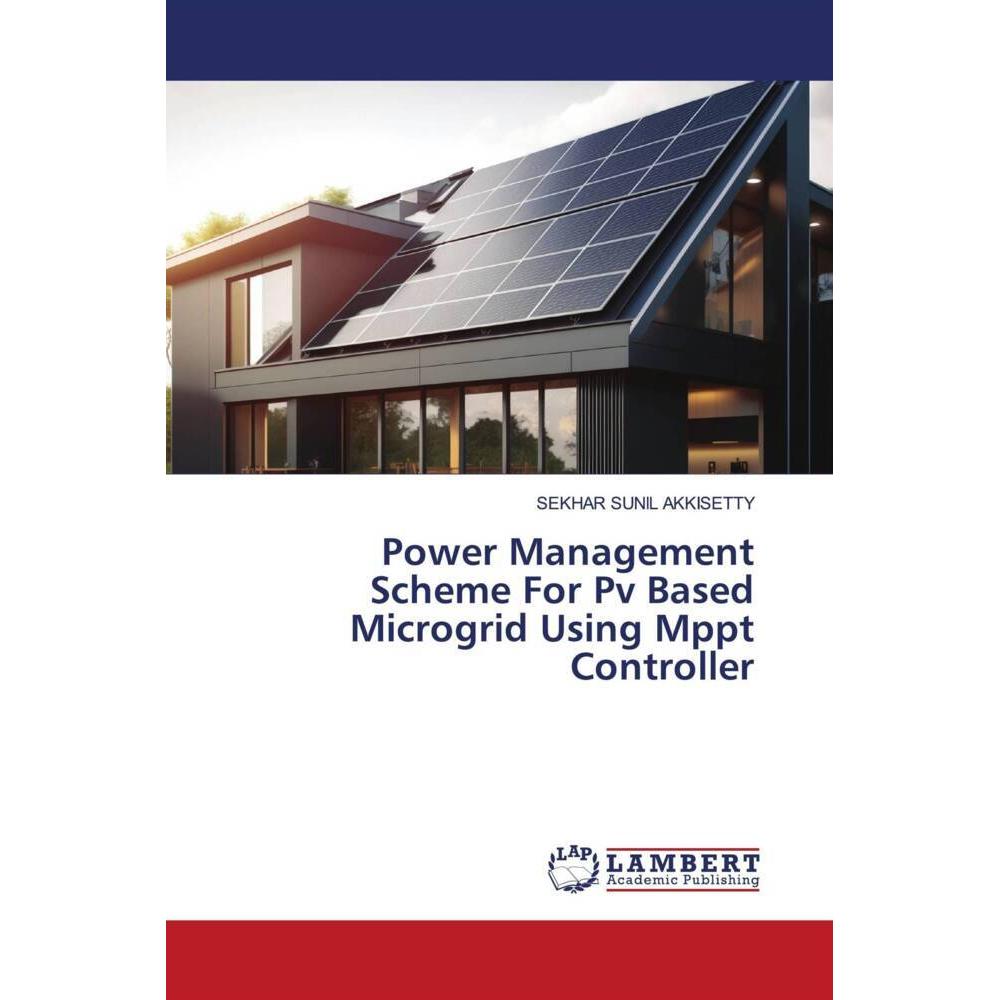 Bild von Akkisetty, Sekhar Sunil: Power Management Scheme For Pv Based Microgrid Using Mppt Controller
