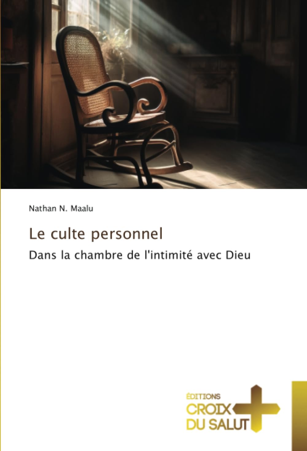 Bild von Le culte personnel: Dans la chambre de l'intimité avec Dieu