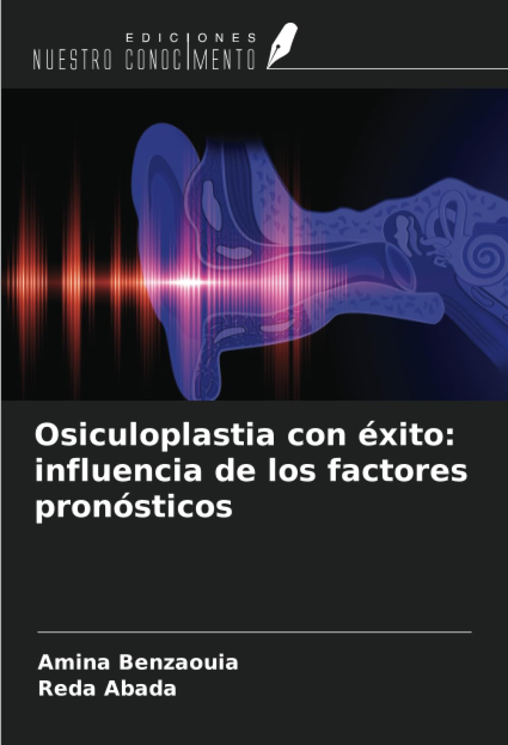 Bild von Benzaouia, Amina: Osiculoplastia con éxito: influencia de los factores pronósticos