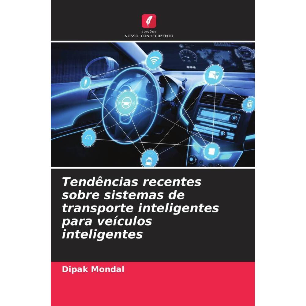 Bild von Mondal, Dipak: Tendências recentes sobre sistemas de transporte inteligentes para veículos inteligentes
