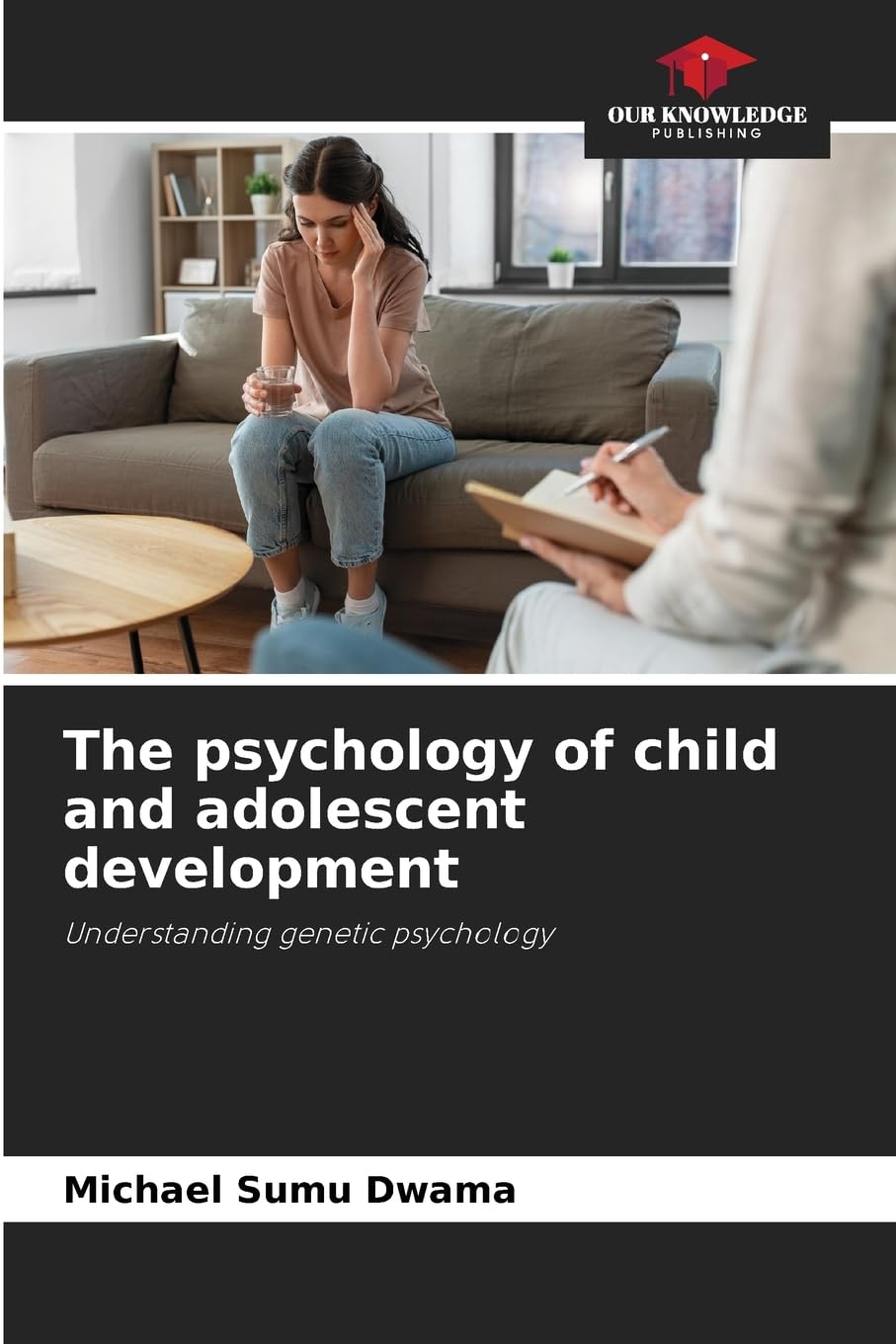 Bild von The psychology of child and adolescent development: Understanding genetic psychology