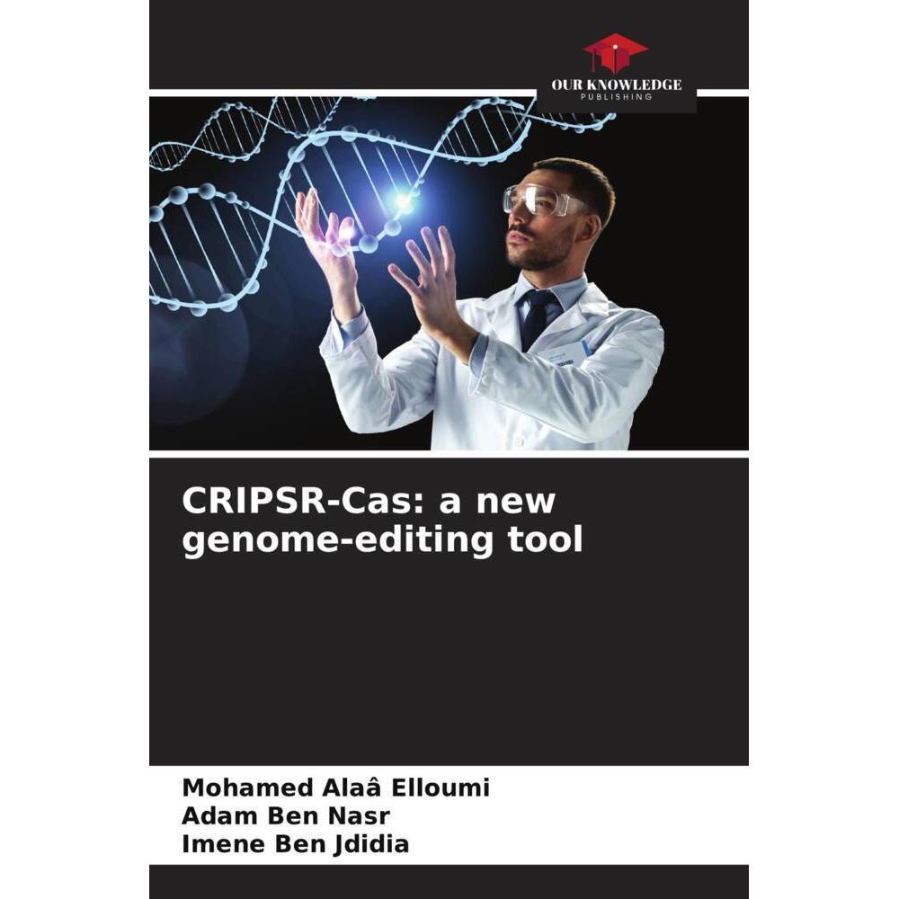 Bild von Elloumi, Mohamed Alaâ: CRIPSR-Cas: a new genome-editing tool