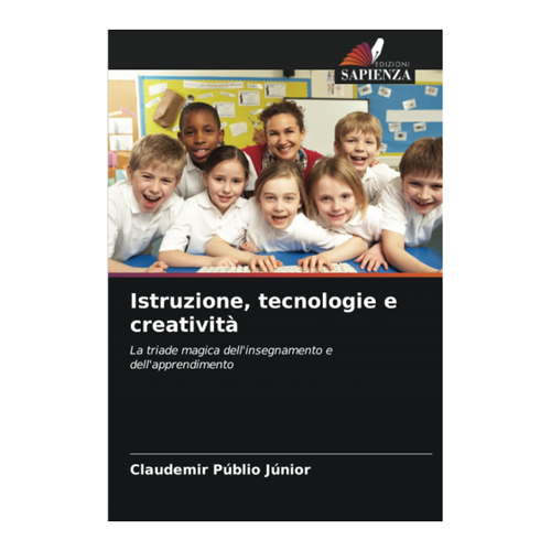 Bild von Istruzione, tecnologie e creatività: Die triade magica dell'insegnamento und des apprendimento