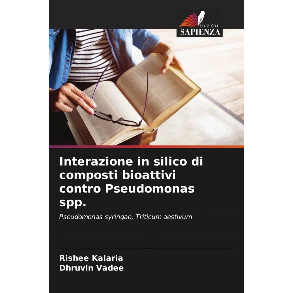 Bild von Kalaria, Rishee: Interazione in silico di composti bioattivi contro Pseudomonas spp.