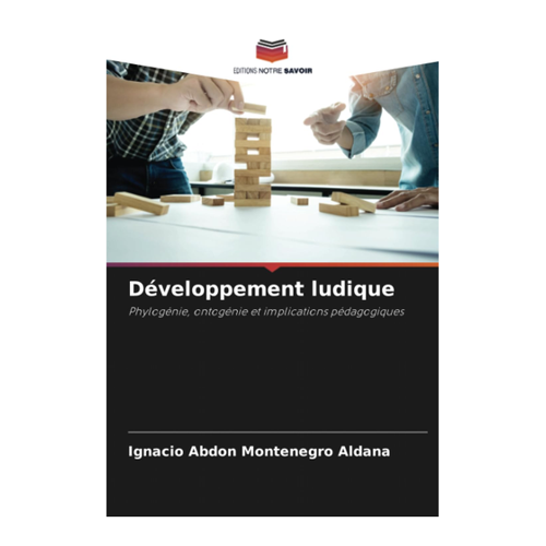 Bild von Développement ludique: Phylogénie, ontogénie et implications pédagogiques von Ignacio Abdón Montenegro