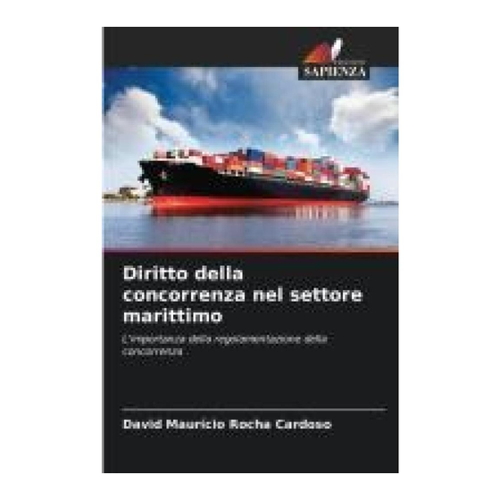 Bild von Diritto della concorrenza nel settore marittimo von David Maurício Rocha Cardoso