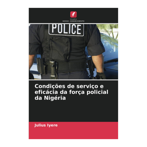 Bild von Condicoes de serviço e eficácia da força policial da Nigéria
