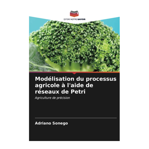 Bild von Modélisation du processus agricole à l'aide de réseaux de Petri