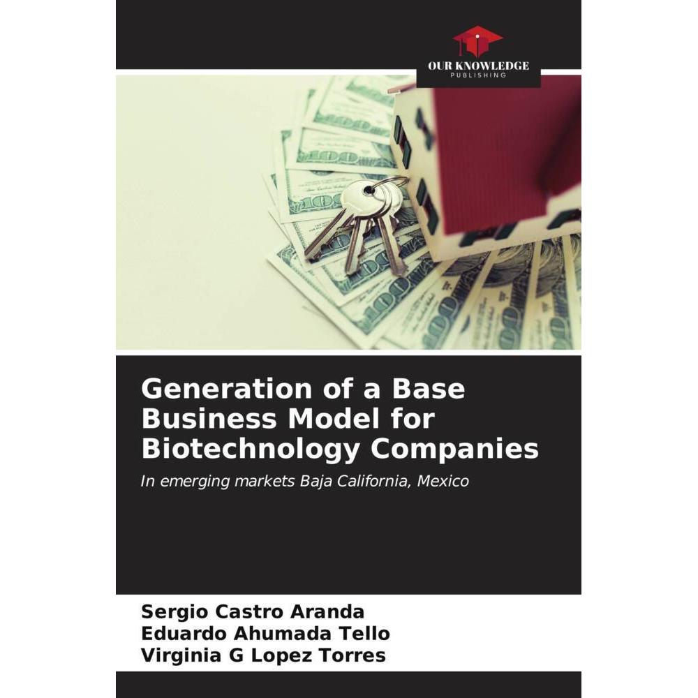 Bild von Castro Aranda, Sergio: Generation of a Base Business Model for Biotechnology Companies