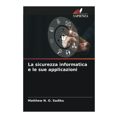 Bild von La sicurezza informatica e le sue applicazioni: Eine umfassende Betrachtung