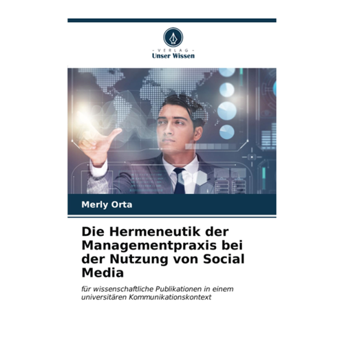 Bild von Die Hermeneutik der Managementpraxis bei der Nutzung von Social Media