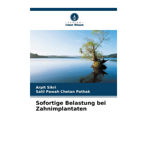 Bild von Sofortige Belastung bei Zahnimplantaten von Arpit Sikri – Eine umfassende Analyse