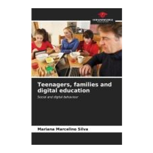 Bild von Teenagers, Families and Digital Education: Ein umfassender Leitfaden